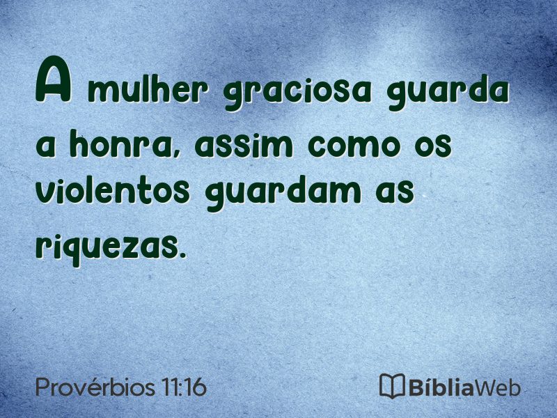 Provérbios 11:16 em imagem para compartilhar
