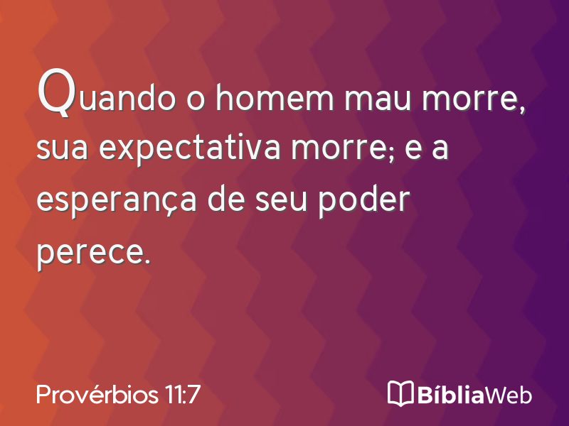 Provérbios 11:7 em imagem para compartilhar