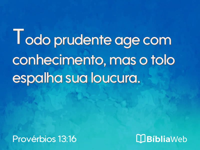 Provérbios 13:16 em imagem para compartilhar
