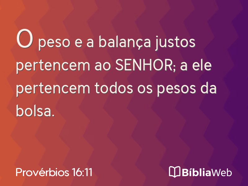 Provérbios 16:11 em imagem para compartilhar