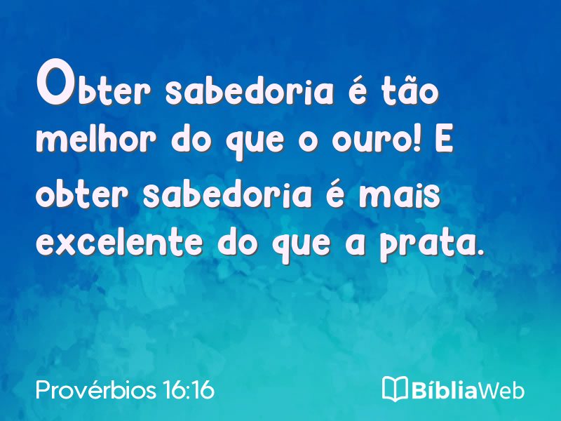 Provérbios 16:16 em imagem para compartilhar