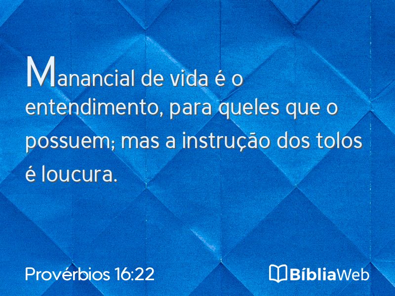 Provérbios 16:22 em imagem para compartilhar