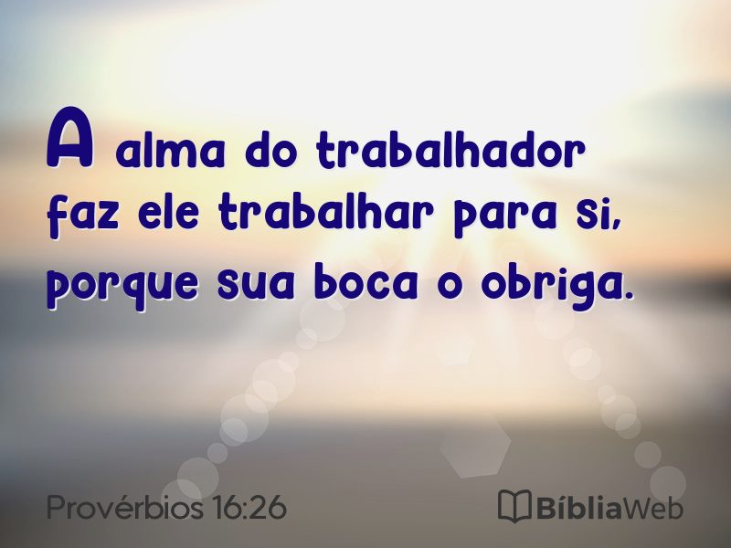 Provérbios 16:26 em imagem para compartilhar