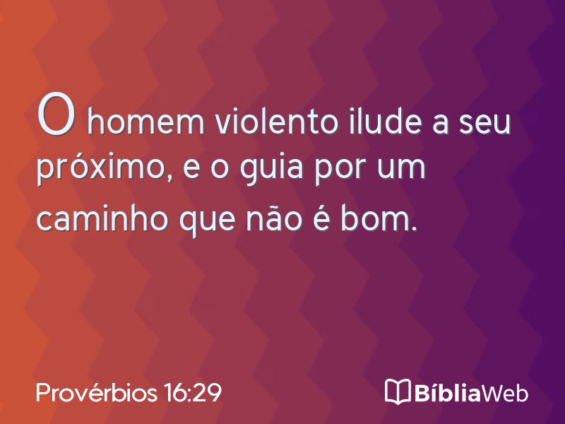 Provérbios 16:29 em imagem para compartilhar