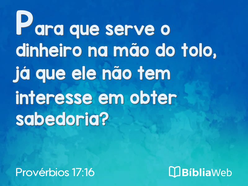 Provérbios 17:16 em imagem para compartilhar