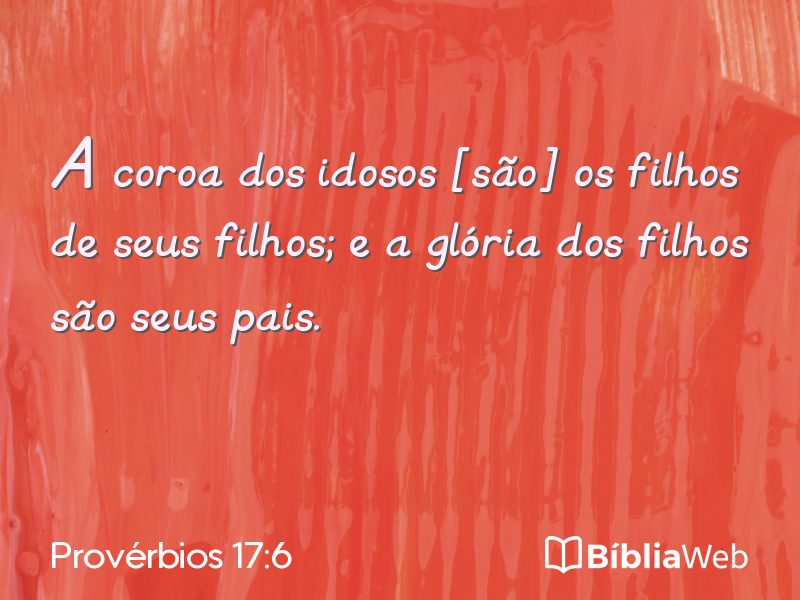 Provérbios 17:6 em imagem para compartilhar
