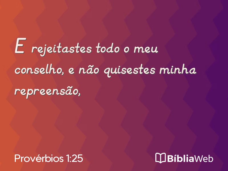 Provérbios 1:25 em imagem para compartilhar
