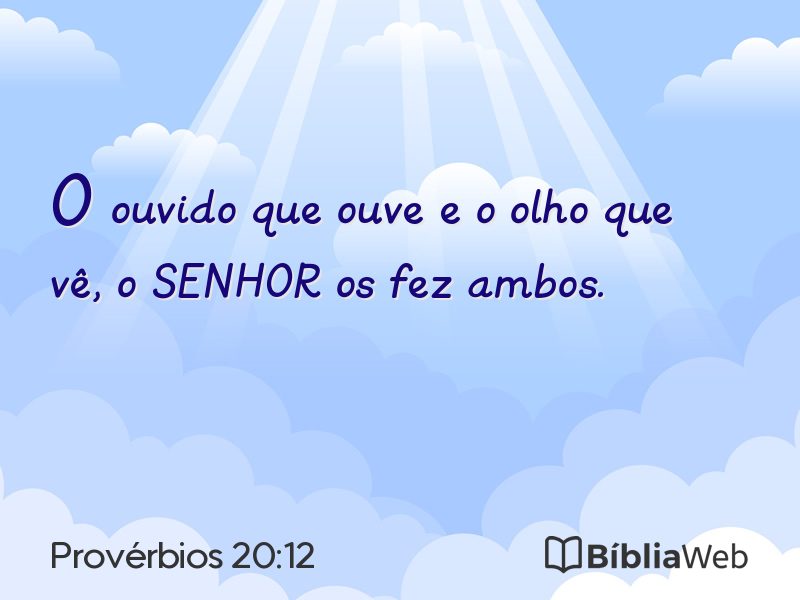 Provérbios 20:12 em imagem para compartilhar