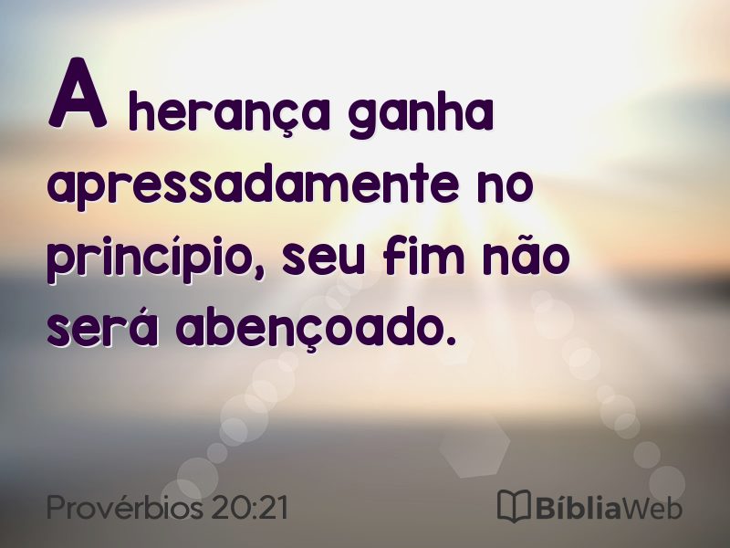 Provérbios 20:21 em imagem para compartilhar
