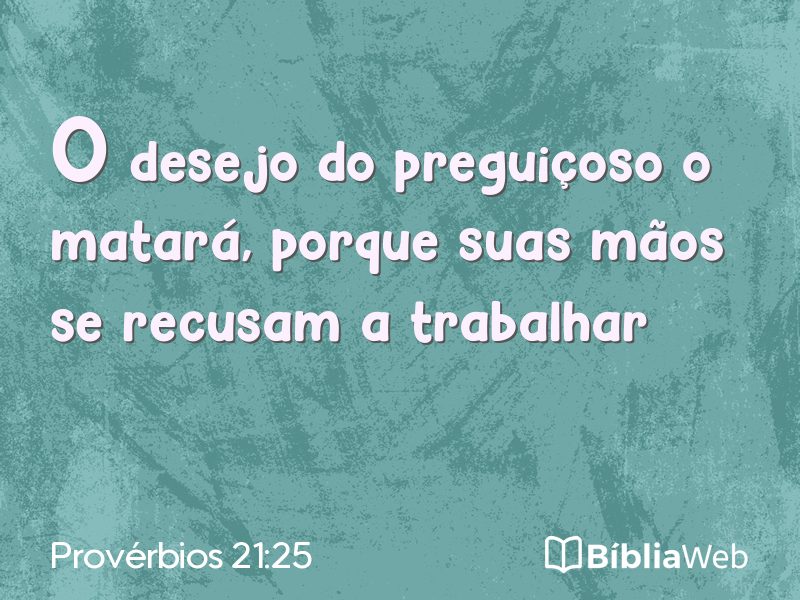 Provérbios 21:25 em imagem para compartilhar