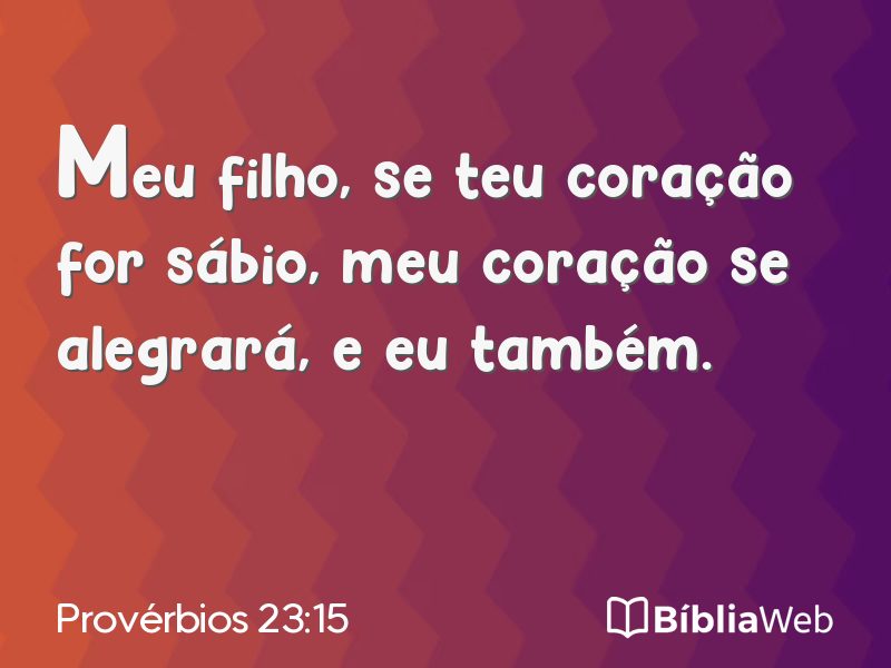 Provérbios 23:15 em imagem para compartilhar