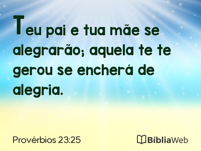 Provérbios 23:25 em imagem para compartilhar