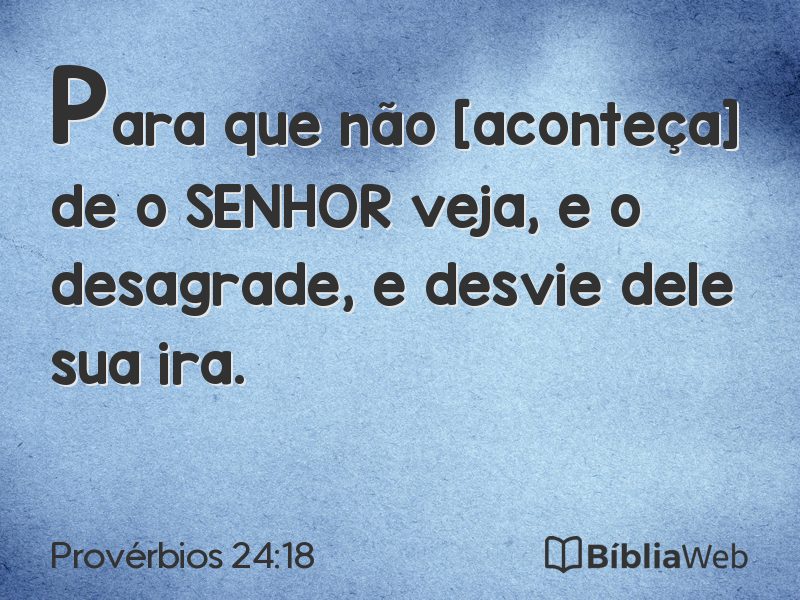 Provérbios 24:18 em imagem para compartilhar