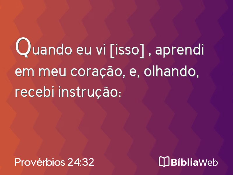 Provérbios 24:32 em imagem para compartilhar