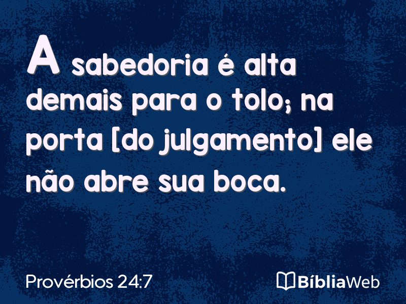 Provérbios 24:7 em imagem para compartilhar