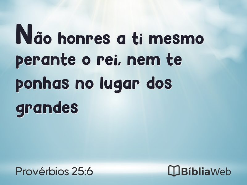 Provérbios 25:6 em imagem para compartilhar
