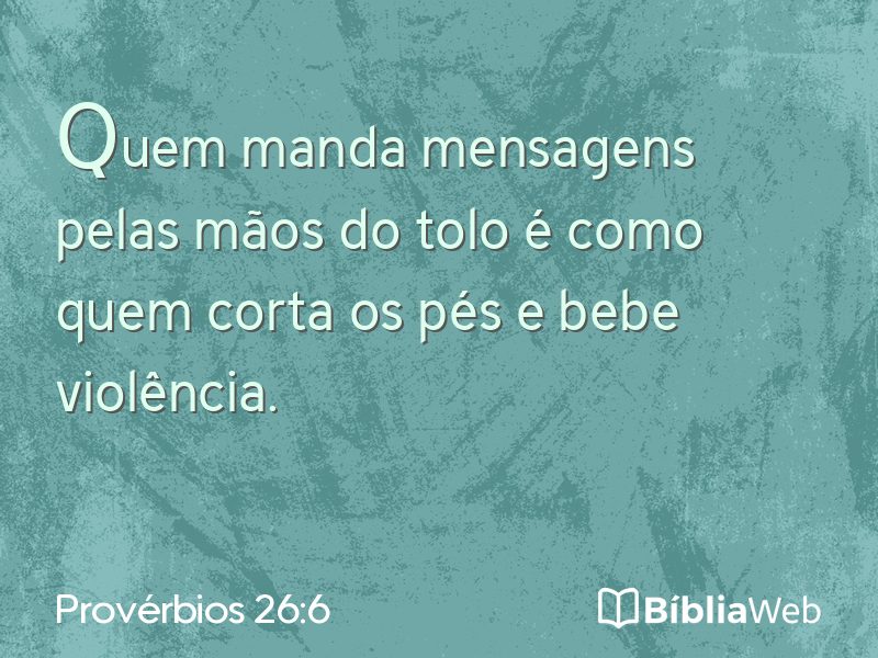 Provérbios 26:6 em imagem para compartilhar