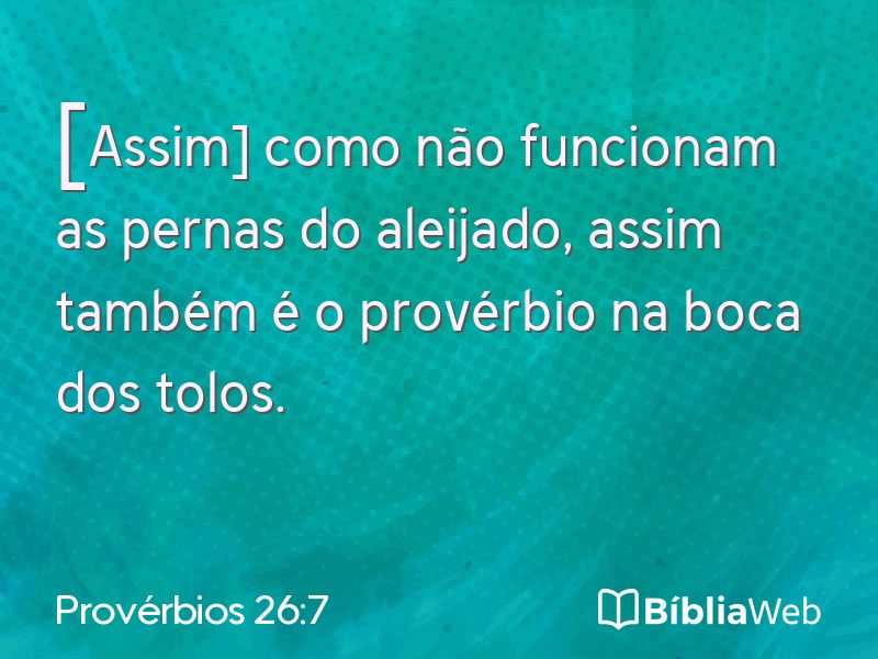 Provérbios 26:7 em imagem para compartilhar