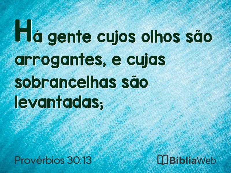 Provérbios 30:13 em imagem para compartilhar