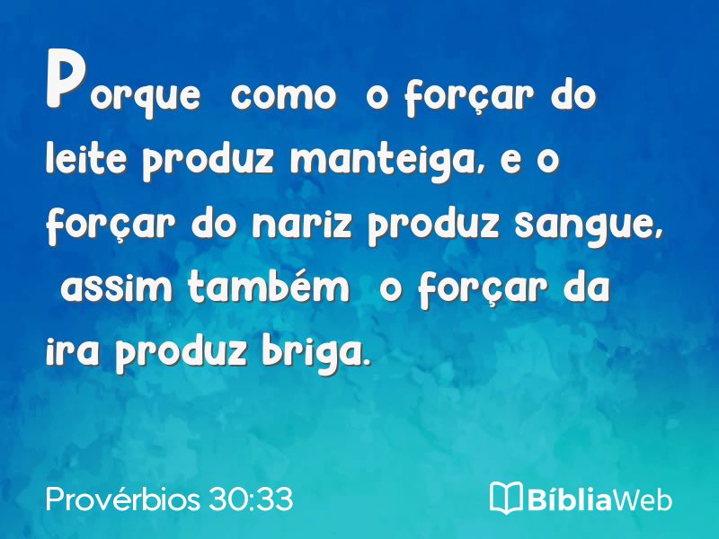 Provérbios 30:33 em imagem para compartilhar