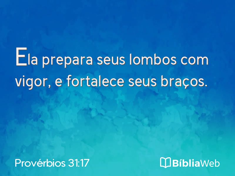 Provérbios 31:17 em imagem para compartilhar