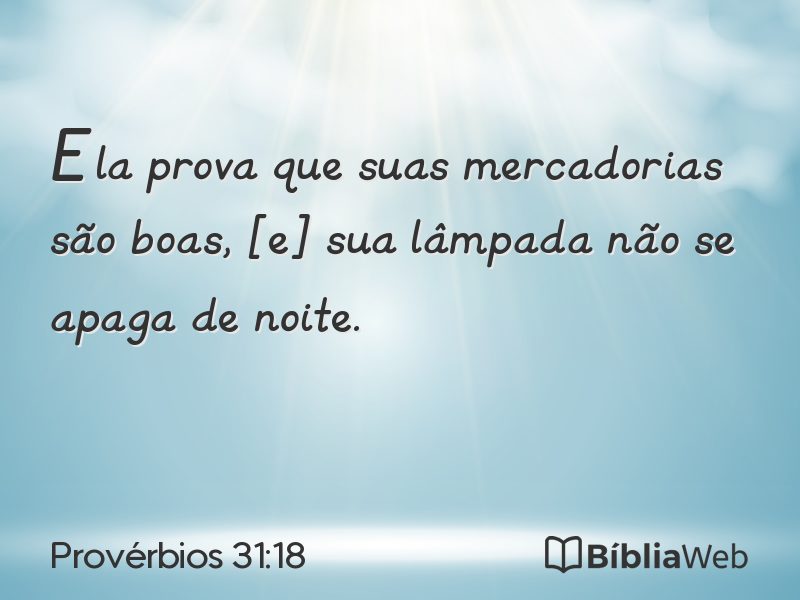 Provérbios 31:18 em imagem para compartilhar