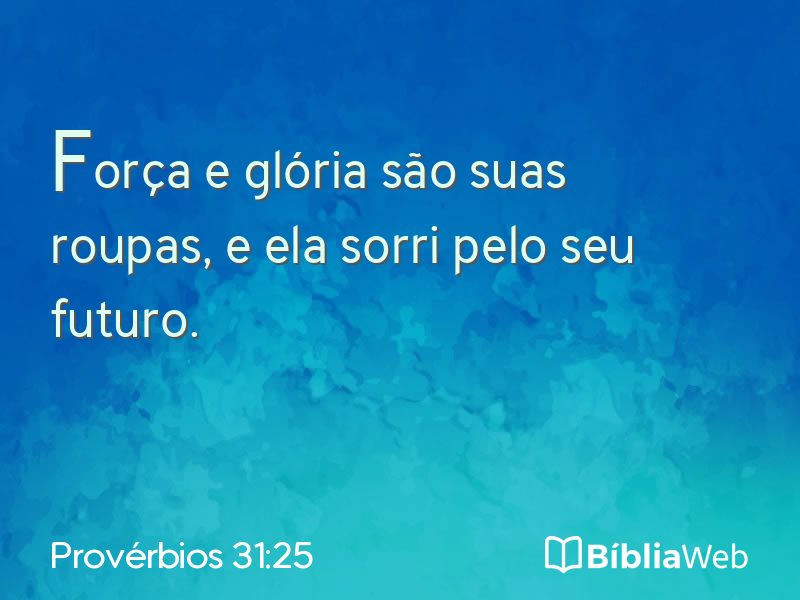 Provérbios 31:25 em imagem para compartilhar