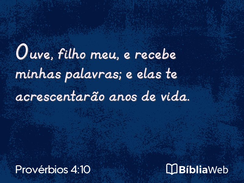 Provérbios 4:10 em imagem para compartilhar