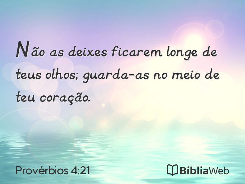 Provérbios 4:21 em imagem para compartilhar
