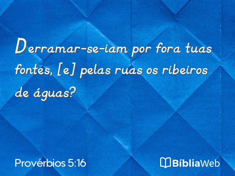 Provérbios 5:16 em imagem para compartilhar