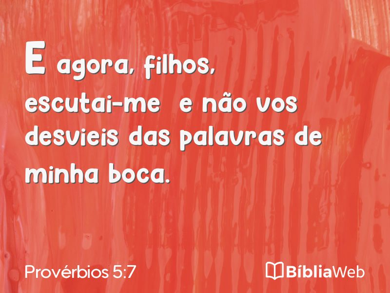 Provérbios 5:7 em imagem para compartilhar