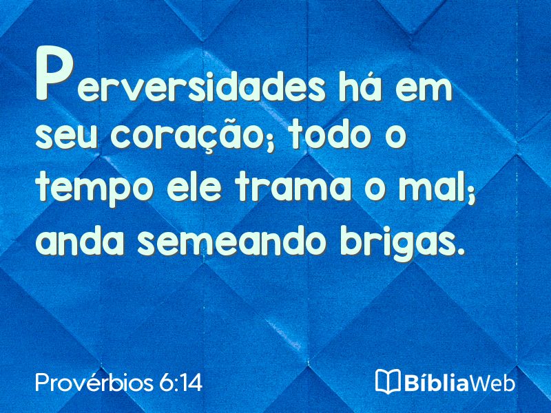 Provérbios 6:14 em imagem para compartilhar