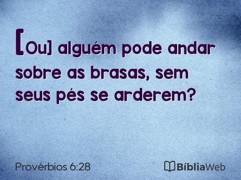 Provérbios 6:28 em imagem para compartilhar
