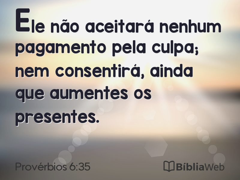 Provérbios 6:35 em imagem para compartilhar