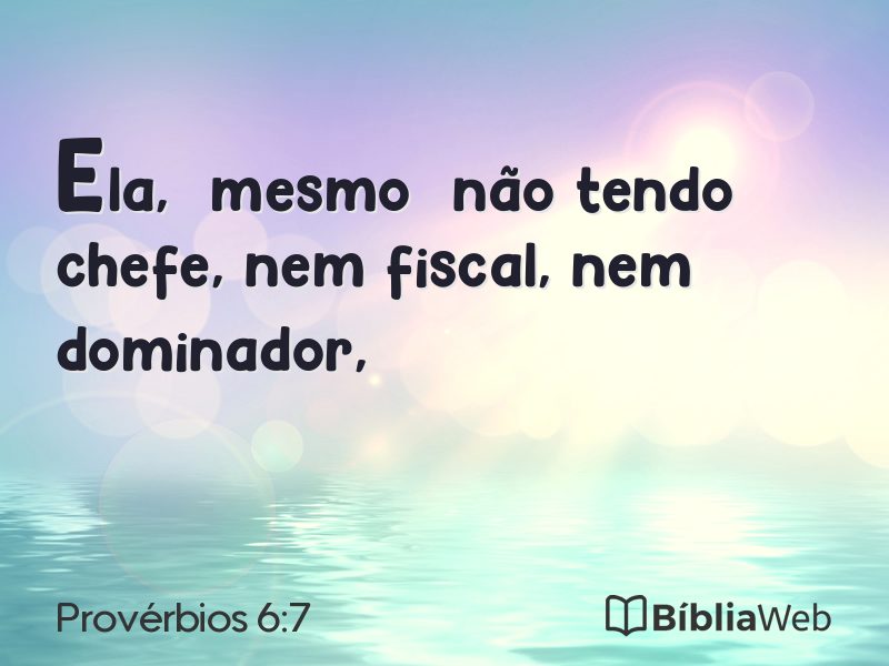 Provérbios 6:7 em imagem para compartilhar