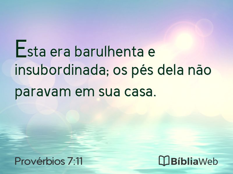 Provérbios 7:11 em imagem para compartilhar