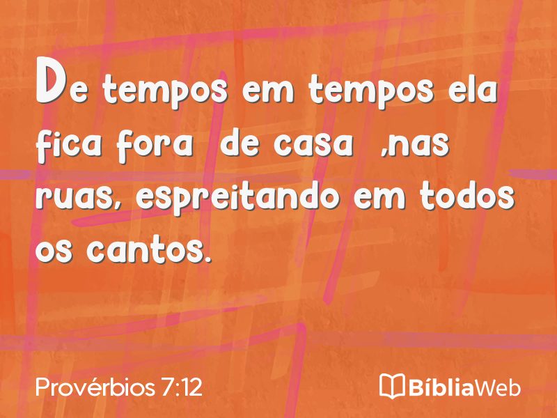Provérbios 7:12 em imagem para compartilhar