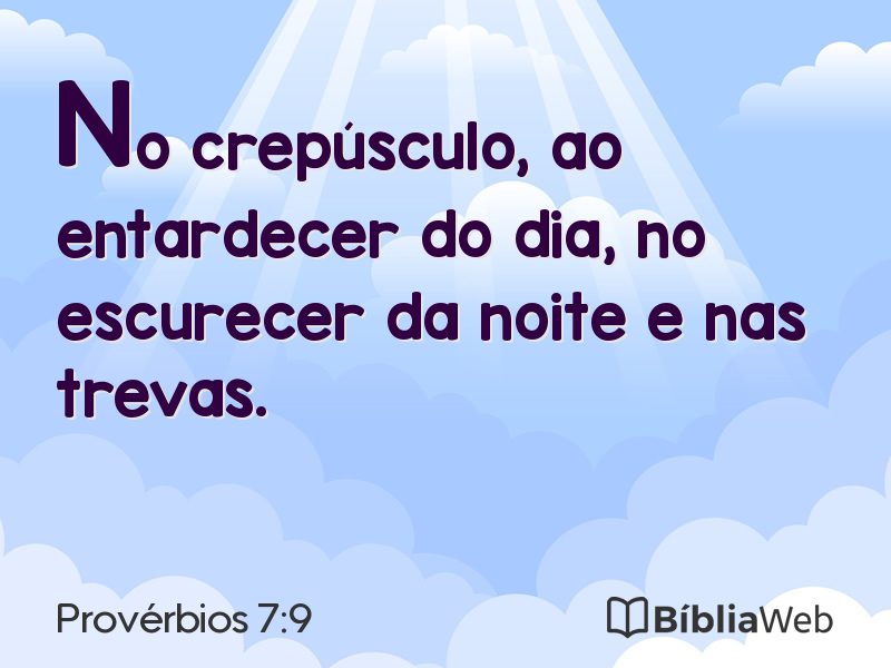 Provérbios 7:9 em imagem para compartilhar
