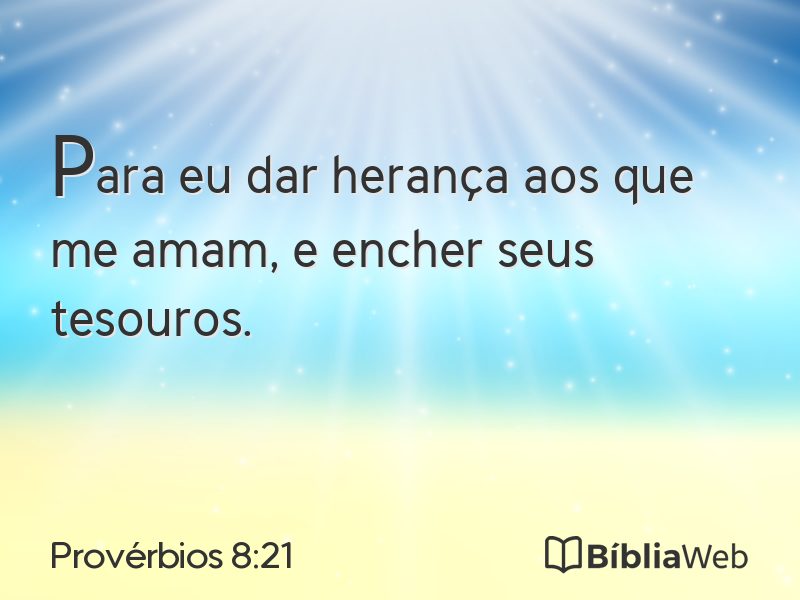 Provérbios 8:21 em imagem para compartilhar