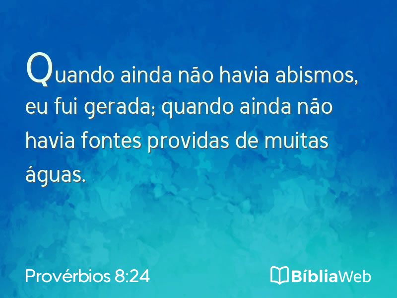 Provérbios 8:24 em imagem para compartilhar