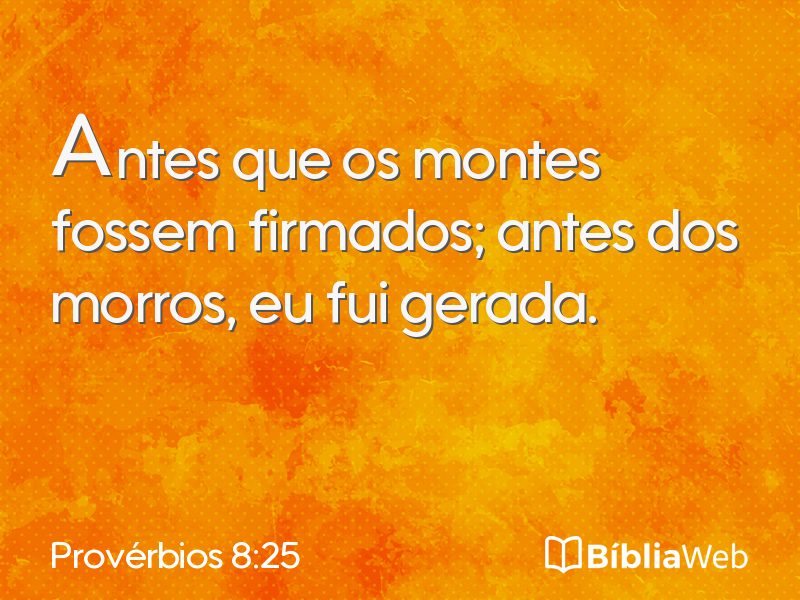Provérbios 8:25 em imagem para compartilhar