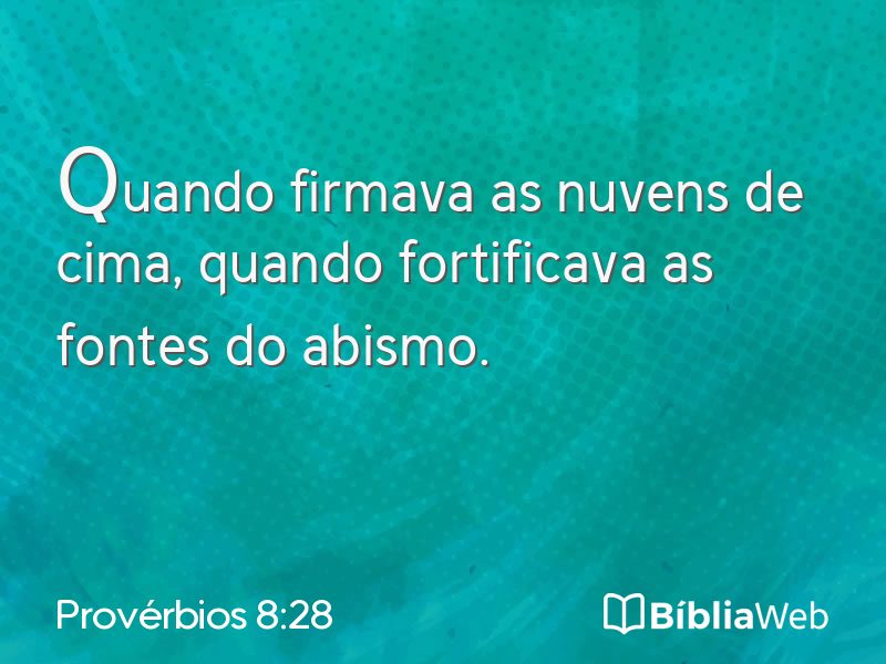 Provérbios 8:28 em imagem para compartilhar