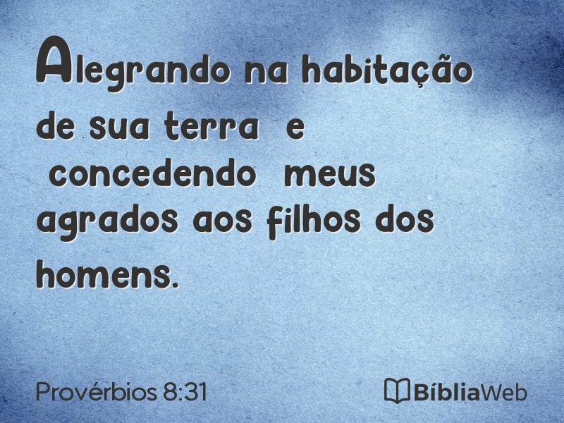 Provérbios 8:31 em imagem para compartilhar
