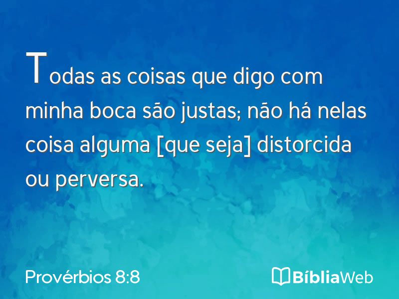 Provérbios 8:8 em imagem para compartilhar