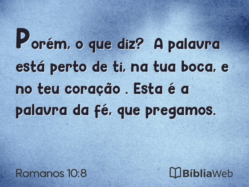 Romanos 10:8 em imagem para compartilhar