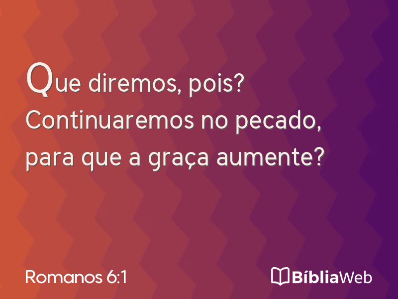Romanos 6:1 em imagem para compartilhar