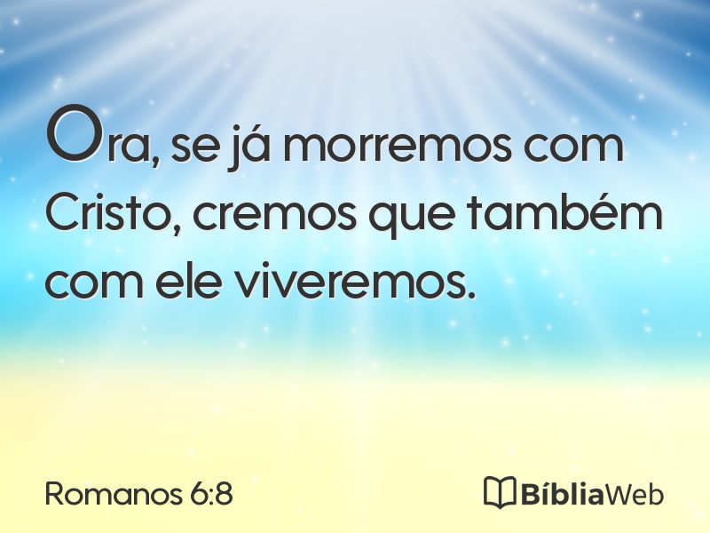 Romanos 6:8 em imagem para compartilhar