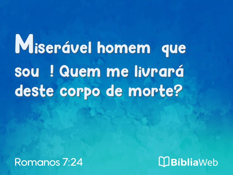 Romanos 7:24 em imagem para compartilhar