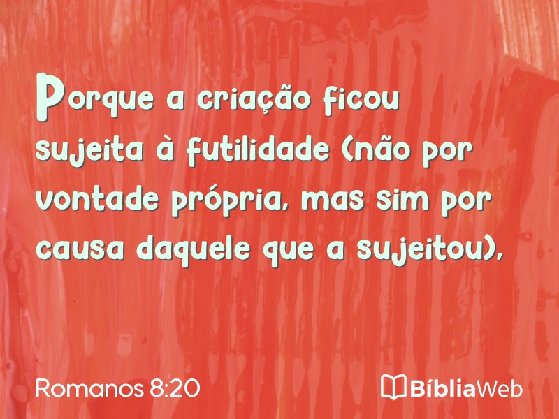 Romanos 8:20 em imagem para compartilhar