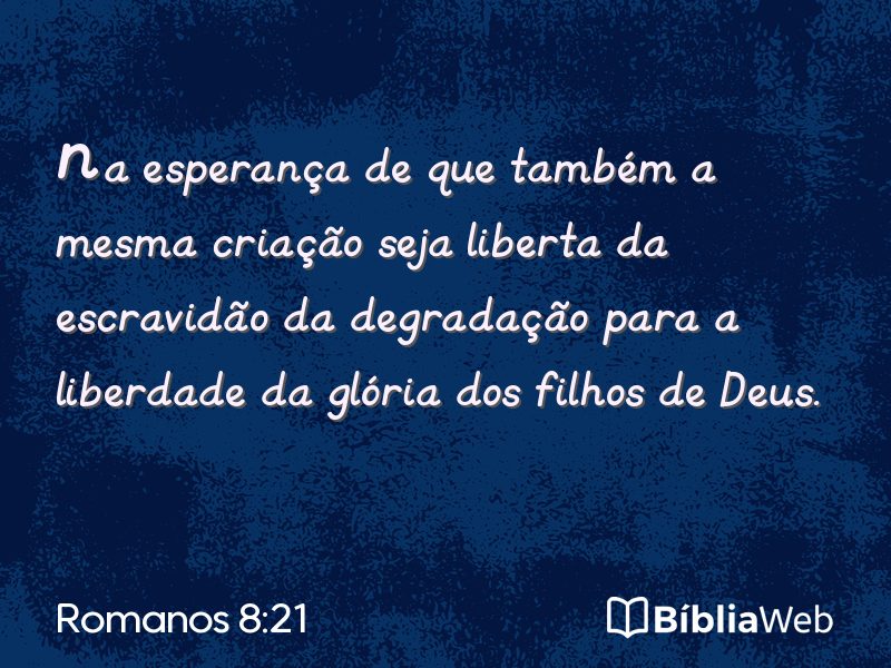 Romanos 8:21 em imagem para compartilhar